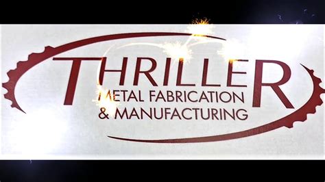 thriller metal fabrication &|thriller manufacturers.